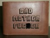 Bad Mother Fuc@er Leather Wallet